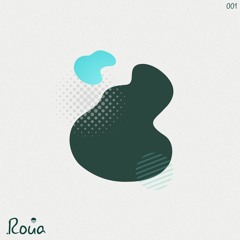 PREMIERE: Roua - 001 (Original Mix)