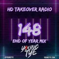 Young Tye Presents - HD Takeover Radio 148 (2021 End Of Year Mix)