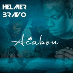 Acabou - Helmer Bravo
