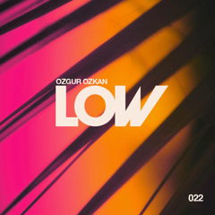 LOW - Ozgur Ozkan - 022