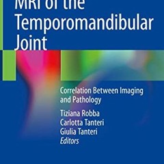 Read online MRI of the Temporomandibular Joint: Correlation Between Imaging and Pathology by  Tizian