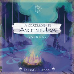 Djungle Jazz #019 ~ A Ceremony in Ancient Java ➳ by YKKKA