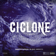 CICLONE 🌪🌪🌪 [W/ Elsio Miro]