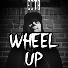 ECTO - WHEEL UP (FREE DOWNLOAD)