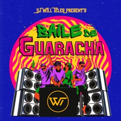 DJ Will Teles Present's - Baile De Guaracha - Vol.1 (Mini Set)