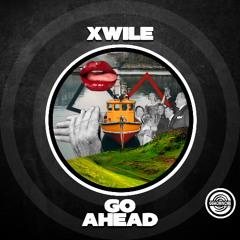 Xwile - Go Ahead "GUA198"