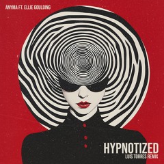 Hypnotized (Luis Torres Remix) *FREE DOWNLOAD*