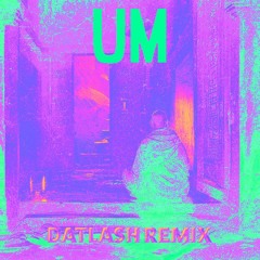 ZAFRIR - Um (Datlash Remix) [Sample] [FREE DOWNLOAD FOR FULL VERSION]