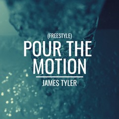 Pour The Motion (Freestyle)