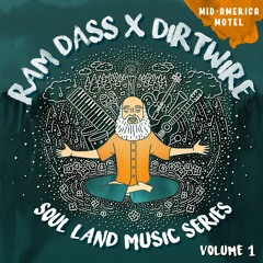 Dirtwire x Ram Dass: Mid-America Motel