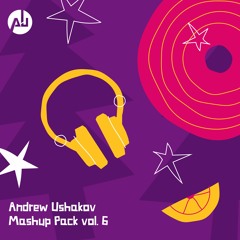 Andrew Ushakov - Mashup Pack vol. 6 [FREE DOWNLOAD]