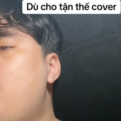 Dù Cho Tận Thế | Nghĩa cover (tiktok)