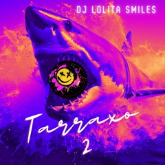 Las Vegas Tarraxo 2 🦈 by DJ Lolita Smiles