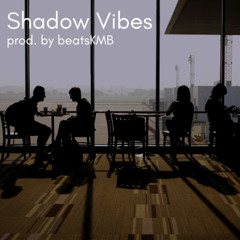 Shadow Vibes