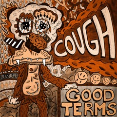 Good Terms "Cough"