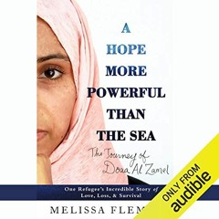 Access EBOOK EPUB KINDLE PDF A Hope More Powerful Than the Sea: One Refugee's Incredi