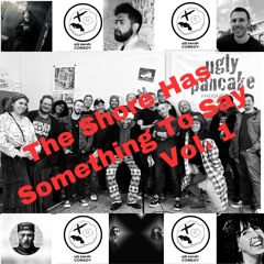 The Shore Has Something To Say Volume 1