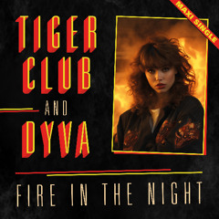 Tiger Club & DYVA - Fire In The Night (Extended Mix)