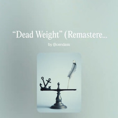 _“Dead Weight”