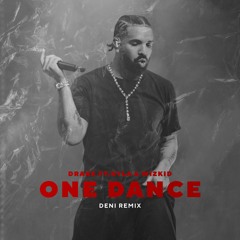 Drake - One Dance Ft.Kyla & Wizkid (DENI Remix) [Afro house]