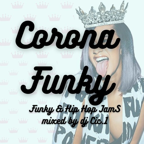 ♛CORONA♛ FUNKY_HIPHOP mixed by Dj Cic.1