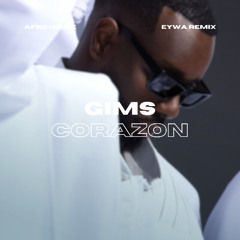 GIMS - CORAZON (EYWA AFRO HOUSE REMIX)