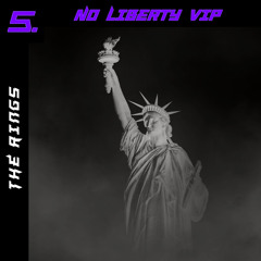 Burnring - No Liberty VIP [The Rings]