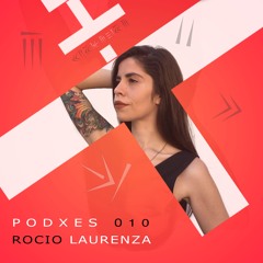 PODXES 010 - Rocio Laurenza