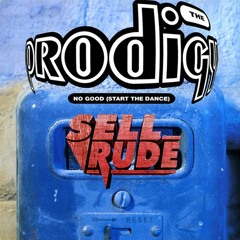 Prodigy - No Good (SellRude Remix)DOWNLOAD IN BUY!!