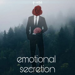 Emotional Secretion