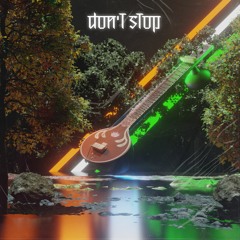 KDrop - Don't Stop FT. TwinFlames & Vish3sh
