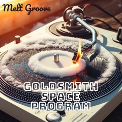 Goldsmith Space Program. Melt Groove