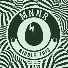 MNNR - Riddle This [BIRDFEED]