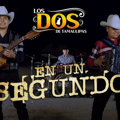 Los Dos de Tamaulipas - En Un Segundo (Audio Musical) ESTRENO 2021