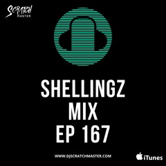 Shellingz Mix Ep 167