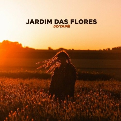 JARDIM DAS FLORES - JOTAPÊ