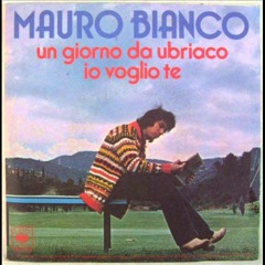 MAURO BIANCO     IO VOGLIO TE    1979