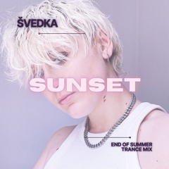 švedka - sunset (End of Summer Trance Mix)