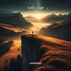 Epic - Edge, Cinematic, Dreamy, Inspirational, Calm music
