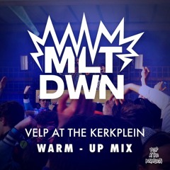 MLTDWN | CV At The Kerkplein Warm - Up Mix 2023