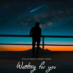 Phillip Maizza x Danny Logan - Waiting For You (Radio Edit)