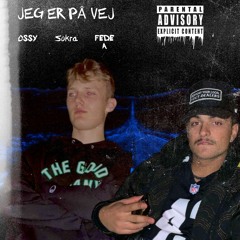 På Vej (Feat Sokra Og Fede A)
