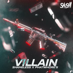 Shameless & PhatWhore's - Villain (Original Mix) [SHUSHI RECORDS]