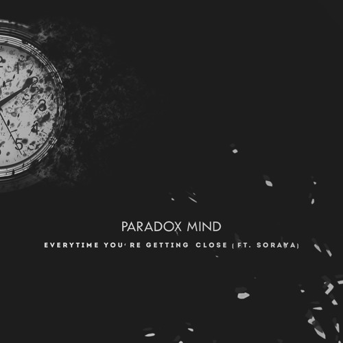 Everytime You're Getting Close (ft. Soraya) (Original Mix)