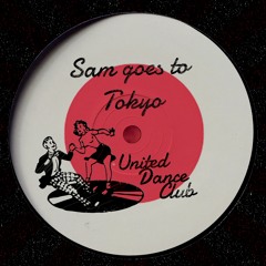 [UDC003] Sam Goes To Tokyo - Start EP