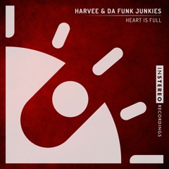 Harvee & Da Funk Junkies "Heart Is Full"