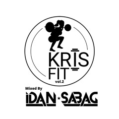 KrisFit Vol.2 - Mixed By DJ Idan Sabag