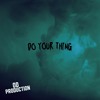 Download Video: DO YOUR THING.mp3