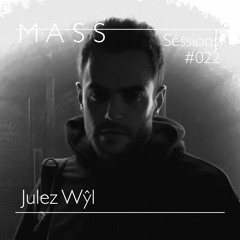 MASS Sessions #022 | Julez Wŷl