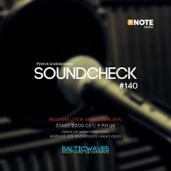 Soundcheck #140 @ NOTE.radio London 13042024